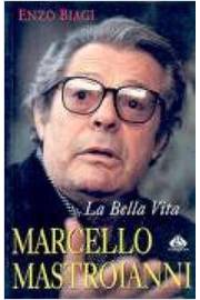 La Bella Vita - Marcello Mastroianni
