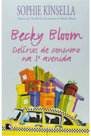 Becky Bloom - Delirios de Consumo na 5 Avenida