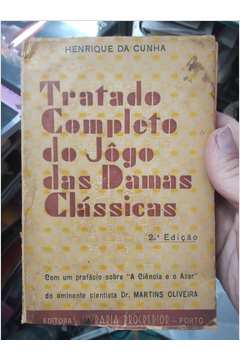 Livro: Tratado Completo do Jogo das Damas Clássicas - Henrique da Cunha