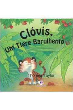 Clovis, um Tigre Barulhento