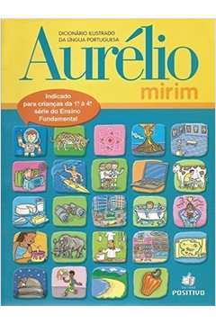 Dicionário Aurélio Mirim: Dicionário Ilustrado da Língua P. - 1