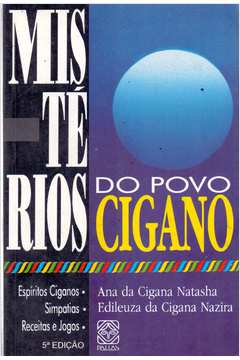 Misterios do Povo Cigano: Espiritos Ciganos, . . . . (Em Portugues do  Brasil) - Edileuza Da Cigana Nazira: 9788534703185 - AbeBooks