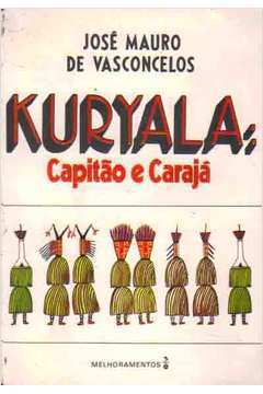 Kuryala - Capitão e Carajá