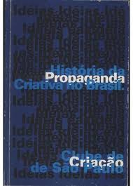 História da Propaganda Criativa no Brasil