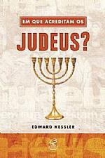 Em Que Acreditam os Judeus?