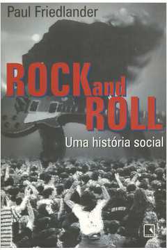 Rock and Roll - uma História Social