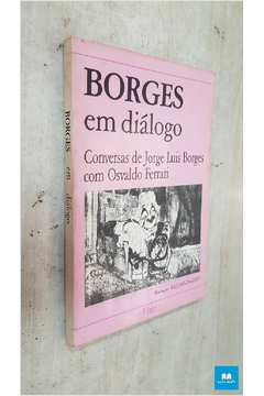 Borges Em Diálogo