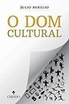 O Dom Cultural - 1ª Edição