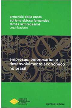 Empresas, Empresários e Desenvolvimento Econômico no Brasil