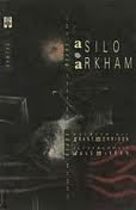 Batman: Asilo Arkham: uma Séria Casa Em um Sério Mundo