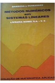 Métodos Numéricos Em Sistemas Lineares Vol. 05