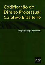 Codificação do Direito Processual Coletivo Brasileiro