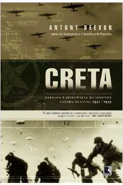 Creta Batalha e Resistencia na Segunda Guerra Mundial 1941-1945