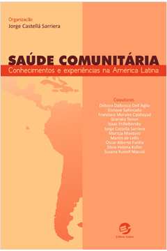 Saúde Comunitária: Conhecimentos e Experiências na América Latina