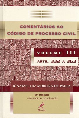 Comentários ao Código de Processo Civil, Volume Iii: Arts. 332 a 363