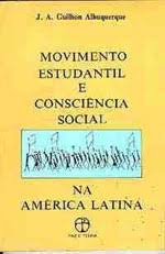 Movimento Estudantil e Consciência Social na América Latina