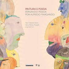 Pintura e Poesia : Fernando Pessoa por Alfredo Margarido