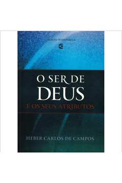 Livro O Ser De Deus E Os Seus Atributos Heber Carlos De Campos