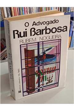 O Advogado Rui Barbosa