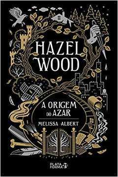 Hazel Wood - a Origem do Azar
