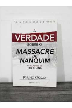 A Verdade Sobre o Massacre de Nanquim