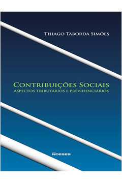 Contribuições Sociais: Aspectos Tributários e Previdenciarios