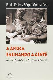 A Africa Ensinando a Gente Angola, Guiné-bissau , São Tomé e Principe