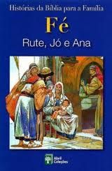 Fé: Rute, Jó e Ana