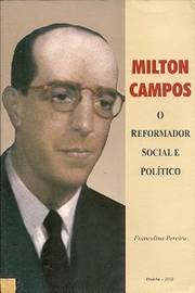 Milton Campos: o Reformador Social e Político