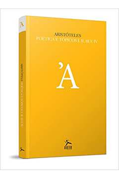 Aristóteles Poética e Tópicos I, Ii, III e IV