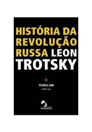 História da Revolução Russa Tomo 1 - Parte 1
