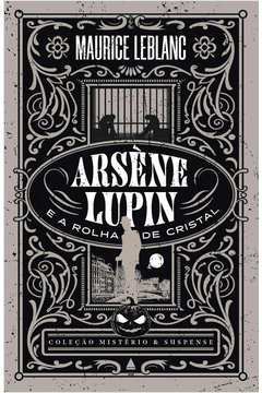 Arsene Lupin e a Rolha de Cristal