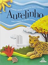 Aurelinho - Dicionário Infantil Ilustrado da Língua Portuguesa