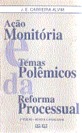 Ação Monitória e Temas Polêmicos da Reforma Processual