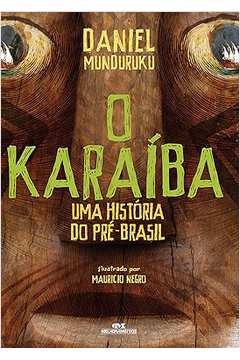 O Karaíba: uma História do Pré-brasil