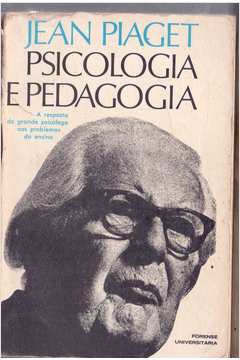 Livro Psicologia e Pedagogia Jean Piaget Estante Virtual