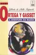 Ortega y Gasset - a Aventura da Razão