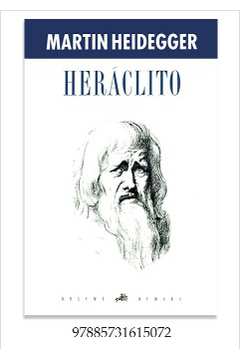 Heráclito - a Origem do Pensamento Ocidental Lógica
