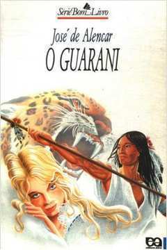 Série Bom Livro- o Guarani