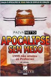 Apocalipse sem Medo- 1999 Não Anulou as Profecias