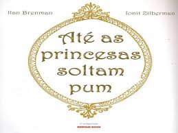 Até as Princesas Soltam Pum