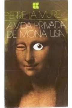 A Vida Privada de Mona Lisa