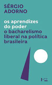 Os Aprendizes do Poder o Bacharelismo Liberal na Política Brasileira