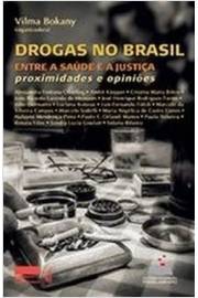 Drogas no Brasil - Entre a Saúde e a Justiça