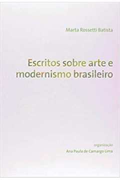 Escritos Sobre Arte e Modernismo Brasileiro