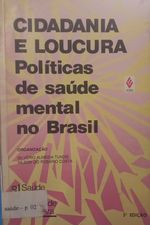 Cidadania e Loucura - Políticas de Saúde Mental no Brasil