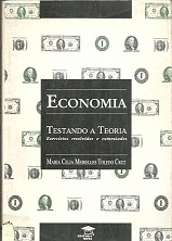 Economia - Testando a Teoria - Exercícios Resolvidos e Comentados