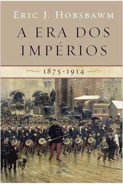 A era dos Impérios 1875-1914