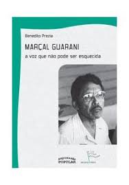 Marçal Guarani - a Voz Que Não Pode Ser Esquecida