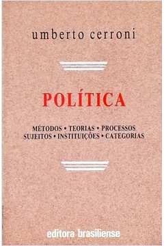 Política: Métodos, Teorias, Processos, Sujeitos, Instituições, Categor